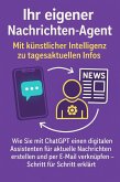 Ihr eigener Nachrichten-Agent (eBook, ePUB)