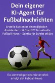 Dein eigener KI-Agent für Fußballnachrichten (eBook, ePUB)