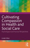 Cultivating Compassion in Health and Social Care (eBook, PDF)