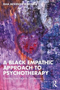 A Black Empathic Approach to Psychotherapy (eBook, ePUB) - Mckenzie-Mavinga, Isha