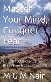 Master Your Mind, Conquer Fear (eBook, ePUB) Master Your Mind, Conquer Fear (eBook, ePUB)