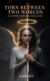 Torn Between Two Worlds (eBook, ePUB) Torn Between Two Worlds (eBook, ePUB)