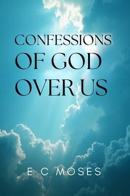 Confessions of God Over Us (eBook, ePUB) Confessions of God Over Us (eBook, ePUB)