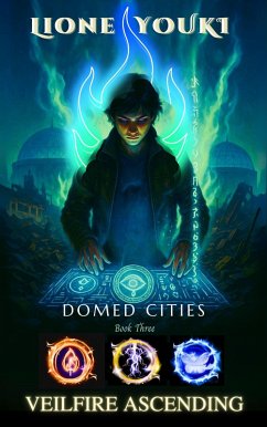 Domed Cities: Book 3 - Veilfire Ascending (Domed Cities Saga, #3) (eBook, ePUB) Cover Domed Cities: Book 3 - Veilfire Ascending (Domed Cities Saga, #3) (eBook, ePUB)