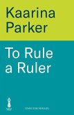 To Rule a Ruler (eBook, ePUB)