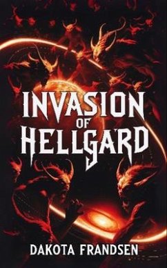 Invasion of Hellgard (eBook, ePUB) - Frandsen, Dakota