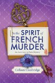 In the Spirit of French Murder (eBook, ePUB) In the Spirit of French Murder (eBook, ePUB)