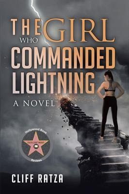 The Girl Who Commanded Lightning (eBook, ePUB) The Girl Who Commanded Lightning (eBook, ePUB)