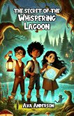 The Secret of the Whispering Lagoon (eBook, ePUB)