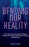 Bending Our Reality Bending Our Reality