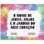 O Nome de Jeová, Anjos e o Jardim do meu Coração O Nome de Jeová, Anjos e o Jardim do meu Coração
