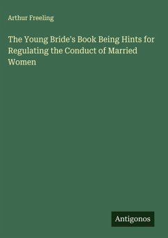 Cover The Young Bride's Book Being Hints for Regulating the Conduct of Married Women