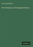 The Testimony of God Against Slavery The Testimony of God Against Slavery