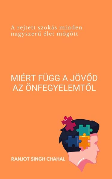 Miért függ a jövod az önfegyelemtol (eBook, ePUB)