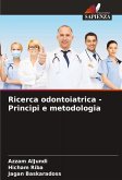 Ricerca odontoiatrica - Principi e metodologia Ricerca odontoiatrica - Principi e metodologia