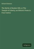 The Battle of Bunker Hill, or The Temple of Liberty; an Historic Poem in Four Cantos
