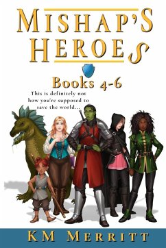 Mishap's Heroes Omnibus Two - Merritt, Kendra Mishap's Heroes Omnibus Two - Merritt, Kendra