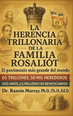 La herencia trillonaria de la familia Rosaliot - Murray, Ramon