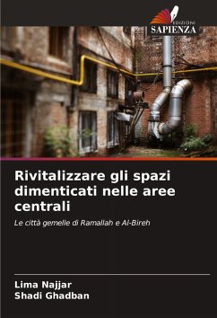 Cover Rivitalizzare gli spazi dimenticati nelle aree centrali