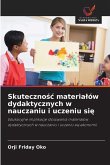 Skuteczno¿¿ materia¿ów dydaktycznych w nauczaniu i uczeniu si¿