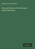 Past and Present of Our Common School Education