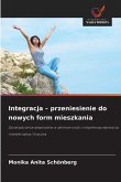 Integracja - przeniesienie do nowych form mieszkania Integracja - przeniesienie do nowych form mieszkania