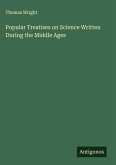 Popular Treatises on Science Written During the Middle Ages