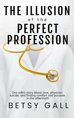 The Illusion of the Perfect Profession (eBook, ePUB) - Gall, Betsy