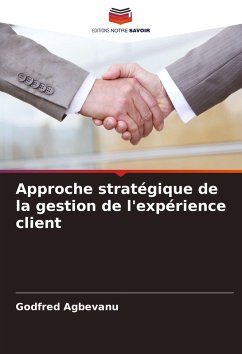 Approche stratégique de la gestion de l'expérience client Cover Approche stratégique de la gestion de l'expérience client
