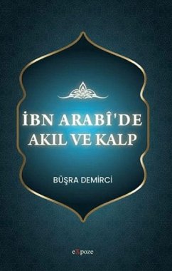 Cover Ibn Arabide Akil ve Kalp