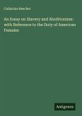 An Essay on Slavery and Abolitionism: with Reference to the Duty of American Females