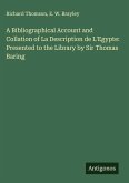 A Bibliographical Account and Collation of La Description de L'Egypte: Presented to the Library by Sir Thomas Baring