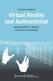 Virtual Reality und Authentizität (eBook, PDF) Virtual Reality und Authentizität (eBook, PDF)