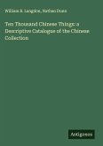 Ten Thousand Chinese Things: a Descriptive Catalogue of the Chinese Collection