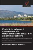 Podej¿cie in¿ynierii systemowej do opracowania inspekcji BMI zbiornika reaktora