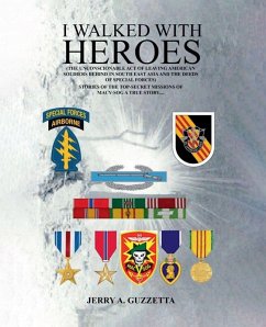 I Walked With Heroes - Guzzetta, Jerry A. I Walked With Heroes - Guzzetta, Jerry A.