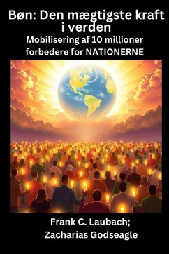 Cover Bøn - Den mægtigste kraft i verden - Mobilisering af 10 millioner forbedere for NATIONERNE