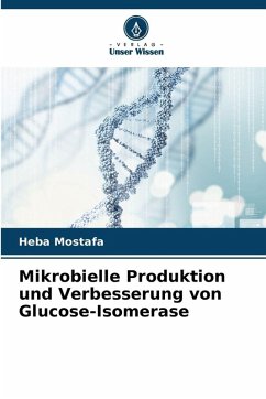 Cover Mikrobielle Produktion und Verbesserung von Glucose-Isomerase