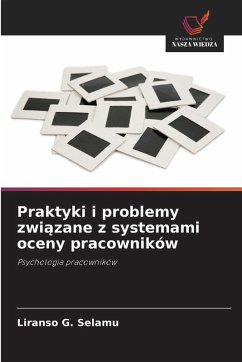Praktyki i problemy zwi¿zane z systemami oceny pracowników - Selamu, Liranso G.