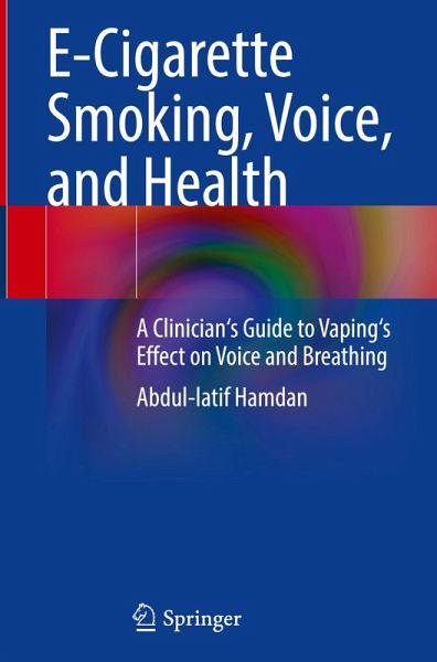 E-Cigarette Smoking, Voice, and Health E-Cigarette Smoking, Voice, and Health