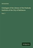 Catalogue of the Library of the Peabody Institute of the City of Baltimore
