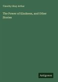 The Power of Kindness, and Other Stories
