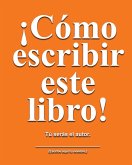 Cómo escribir este libro Cómo escribir este libro