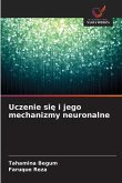 Uczenie si¿ i jego mechanizmy neuronalne