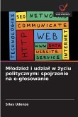M¿odzie¿ i udzia¿ w ¿yciu politycznym: spojrzenie na e-g¿osowanie
