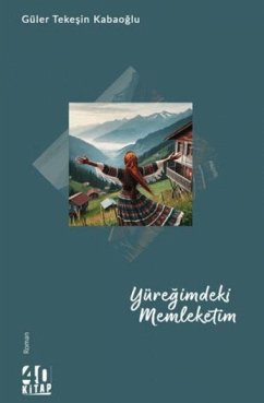 Yüregimdeki Memleketim - Tekesin Kabaoglu, Güler