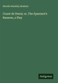 Count de Denia; or, The Spaniard's Ransom, a Play