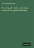 Concerning the Earths in Our Solar System, Which Are Called Planets
