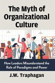 The Myth of Organizational Culture The Myth of Organizational Culture