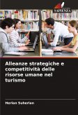 Alleanze strategiche e competitività delle risorse umane nel turismo